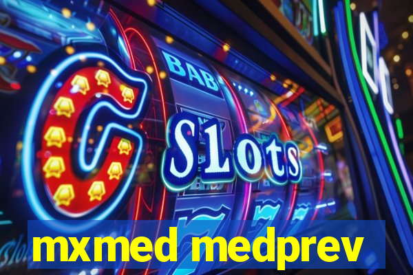 mxmed medprev